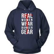 Real Women Wear Bunker Gear Hoodie