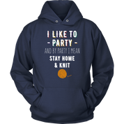 I like to party, and by party, I mean stay home and knit Gift, Unisex Longsleeve, Hoodie, Crewneck long sleeve, Sweatshirt, Jersey, Knitting