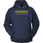 Italian Vaffanculo, and have a nice day Gift, Unisex Longsleeve, Hoodie, Crewneck long sleeve, Sweatshirt, Jersey