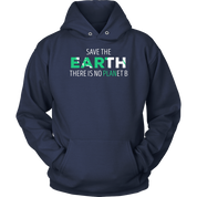 Ecology Save the Earth, there is no PLANet B Gift, Unisex Longsleeve, Hoodie, Crewneck long sleeve, Sweatshirt, Jersey