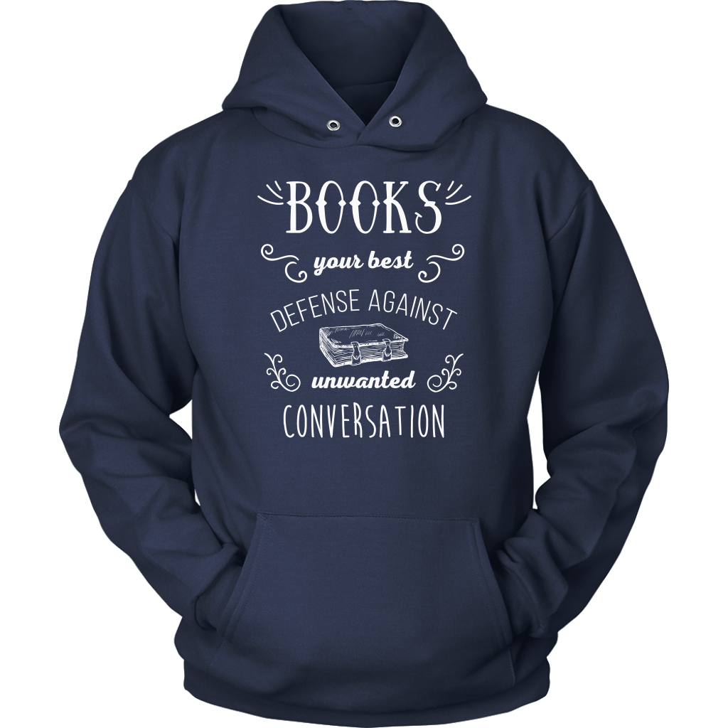 Books Books, your best defense against unwanted conversation Gift, Unisex Longsleeve, Hoodie, Crewneck long sleeve, Sweatshirt, Jersey