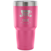 I turn coffee into code Tumbler 30oz