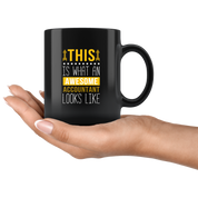 Accountant mug - This is what an awesome accountant looks like mug - accountant gifts, accounting mug, accounting mugs (11oz) Black