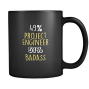 49% Project Engineer 51% Badass