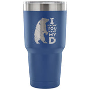 I know you want my bearD Tumbler 30oz
