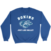 Boxing Boxing, just like ballet, except the dancers hit each other Gift, Unisex Longsleeve, Hoodie, Crewneck long sleeve, Sweatshirt, Jersey