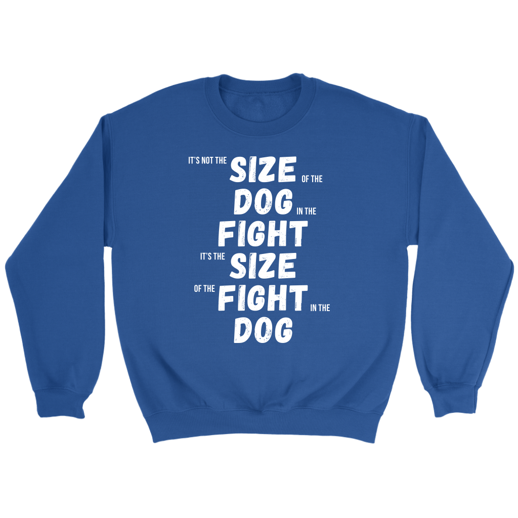MMA It's not the size of the dog in the fight Gift, Unisex Longsleeve, Hoodie, Crewneck long sleeve, Sweatshirt, Jersey