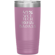 Vet tech Gift, 49% Vet tech, Badass, 20oz Tumbler, Travel mug, Coffee Tumbler, Present for Vet tech Colleague