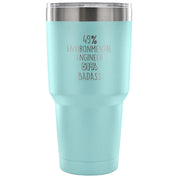 49% Environmental Engineer, Badass Tumbler 30oz