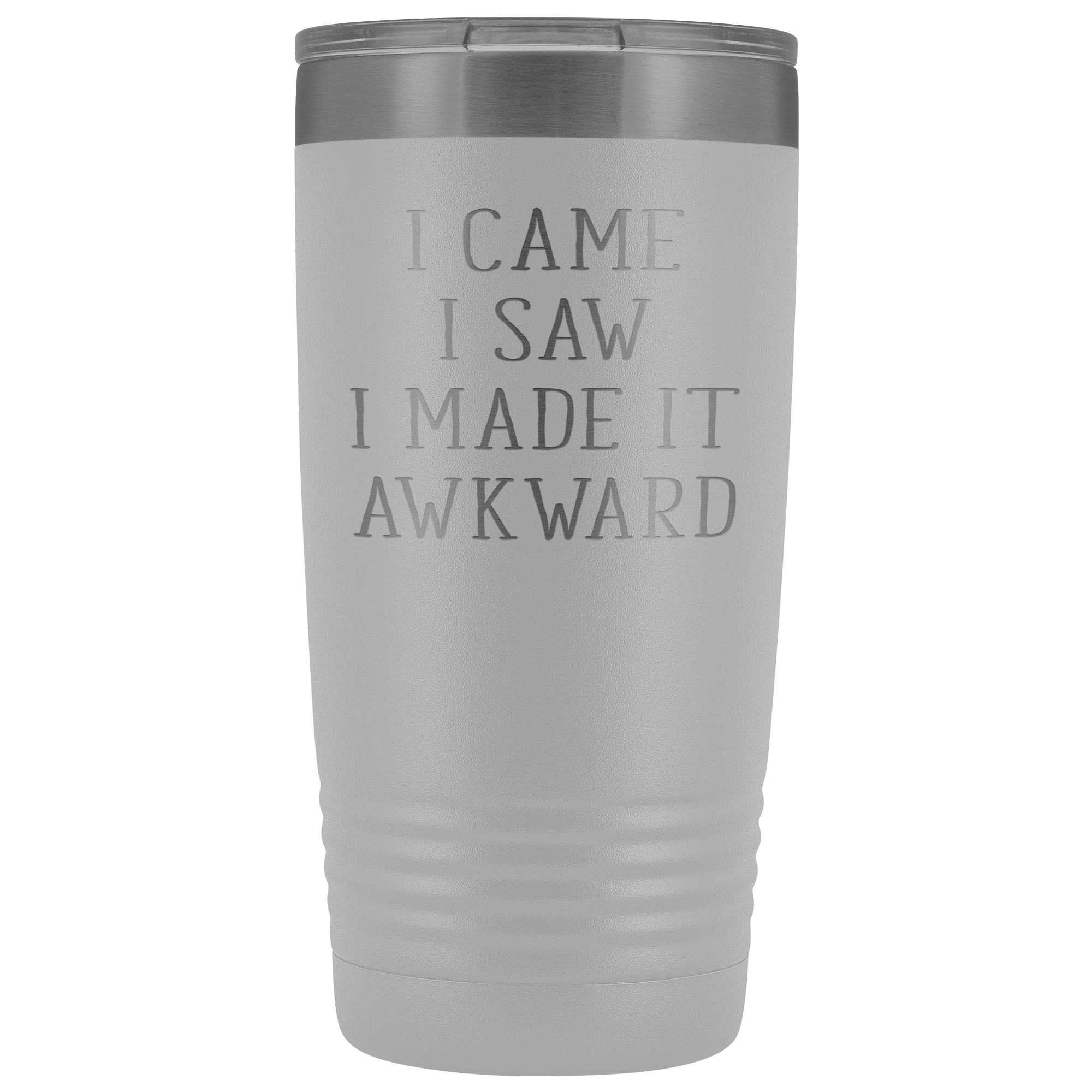 Funny Quotes Gift, I came, I saw, I made it awkward, 20oz Tumbler, Travel mug, Coffee Tumbler, Tea Tumbler
