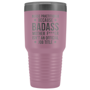 Nurse Practitioner Gift, Nurse Practitioner badass, Vacuum Tumbler, Travel mug, Coffee Tumbler, Present for Nurse Practitioner Colleague