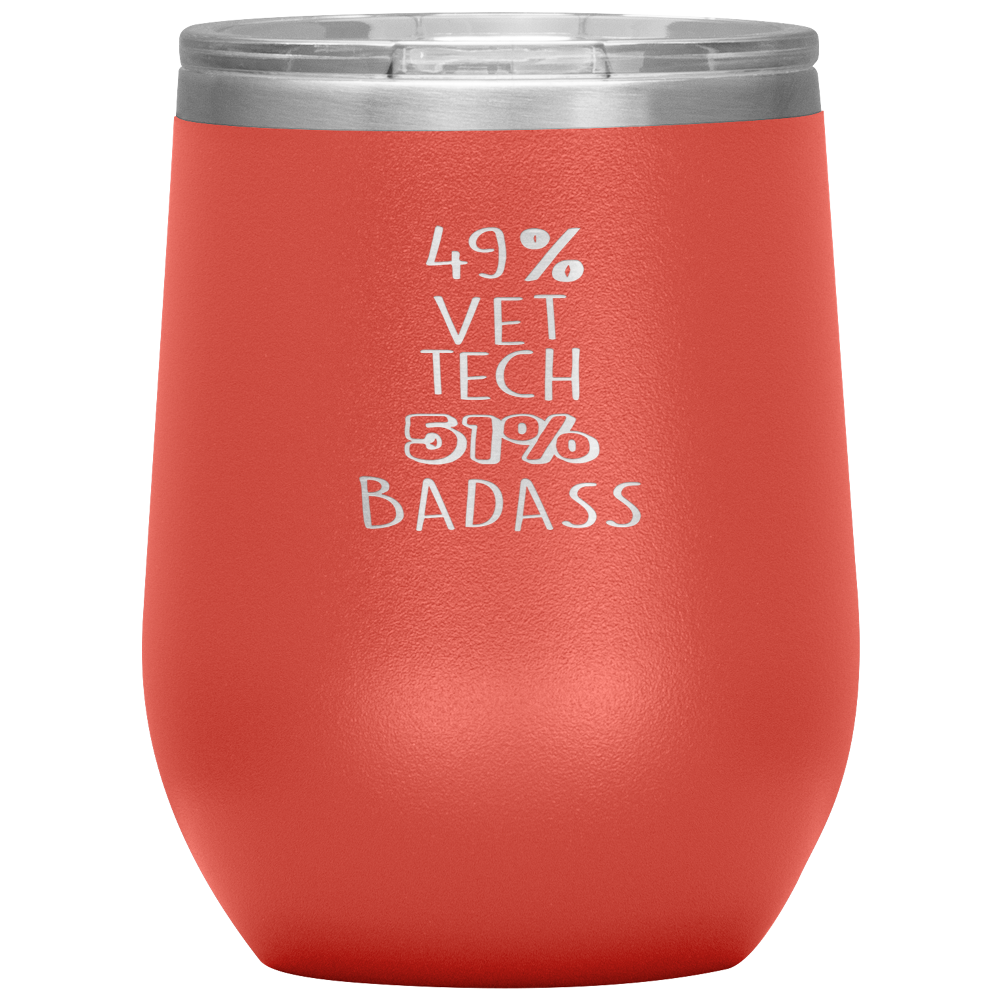 Vet tech Gift, 49% Vet tech, Badass, 12oz Tumbler, Travel mug, Coffee Tumbler, Present for Vet tech Colleague