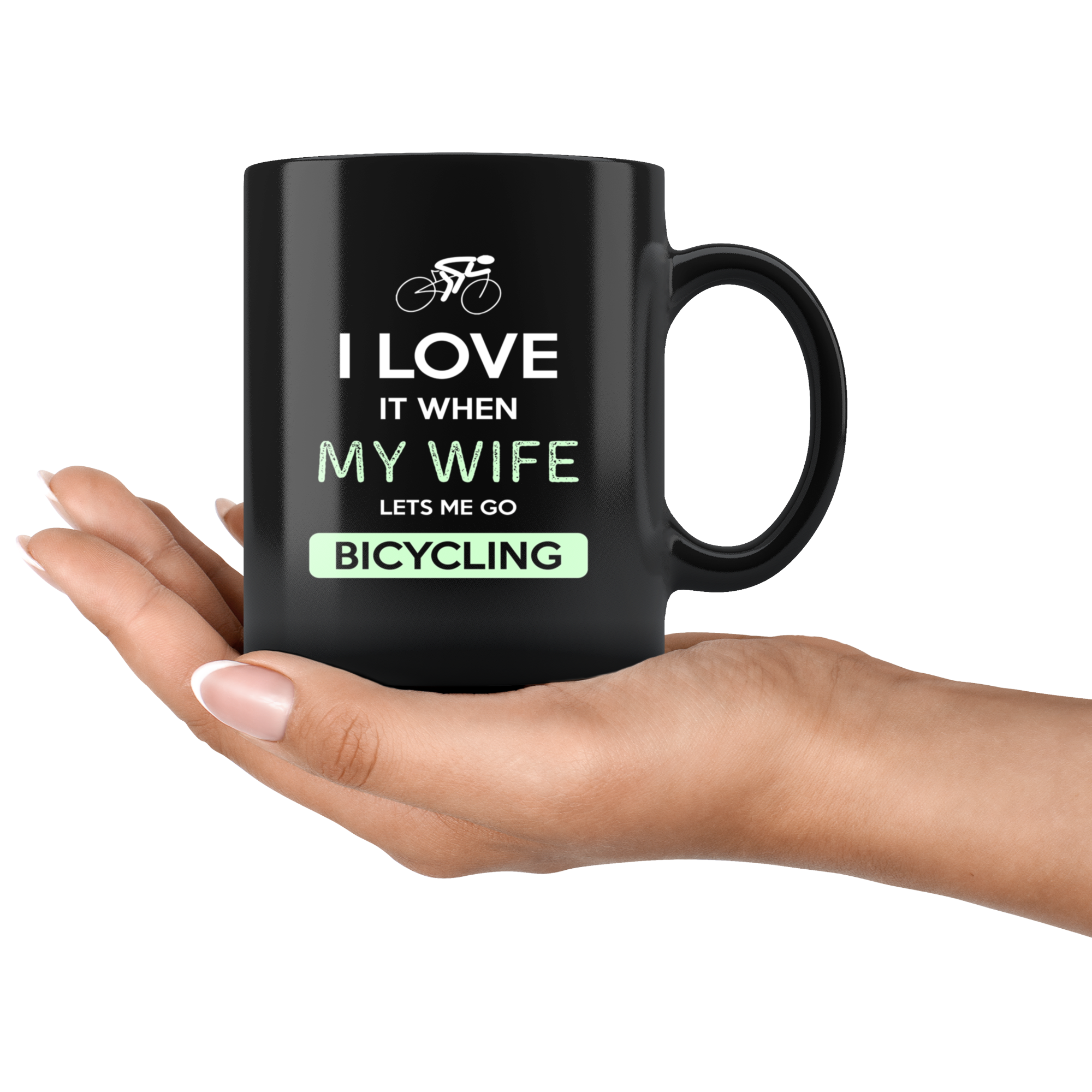 Bicycling I love it when my wife lets me go Bicycling Gift, Christmas, Birthday Present for Bicycling enthusiast Black Mug