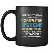 Everybody Relax Computer sytems Administrator is here