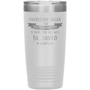 Interpreter Everyone relax Gift, Christmas, Birthday Present for Interpreter, 20oz Tumbler
