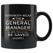 General Manager, General Manager Mug, General Manager Gift-Everyone relax-Christmas Gift, Birthday Present for General Manager Black Mug