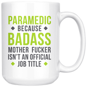 Paramedic Badass 15oz