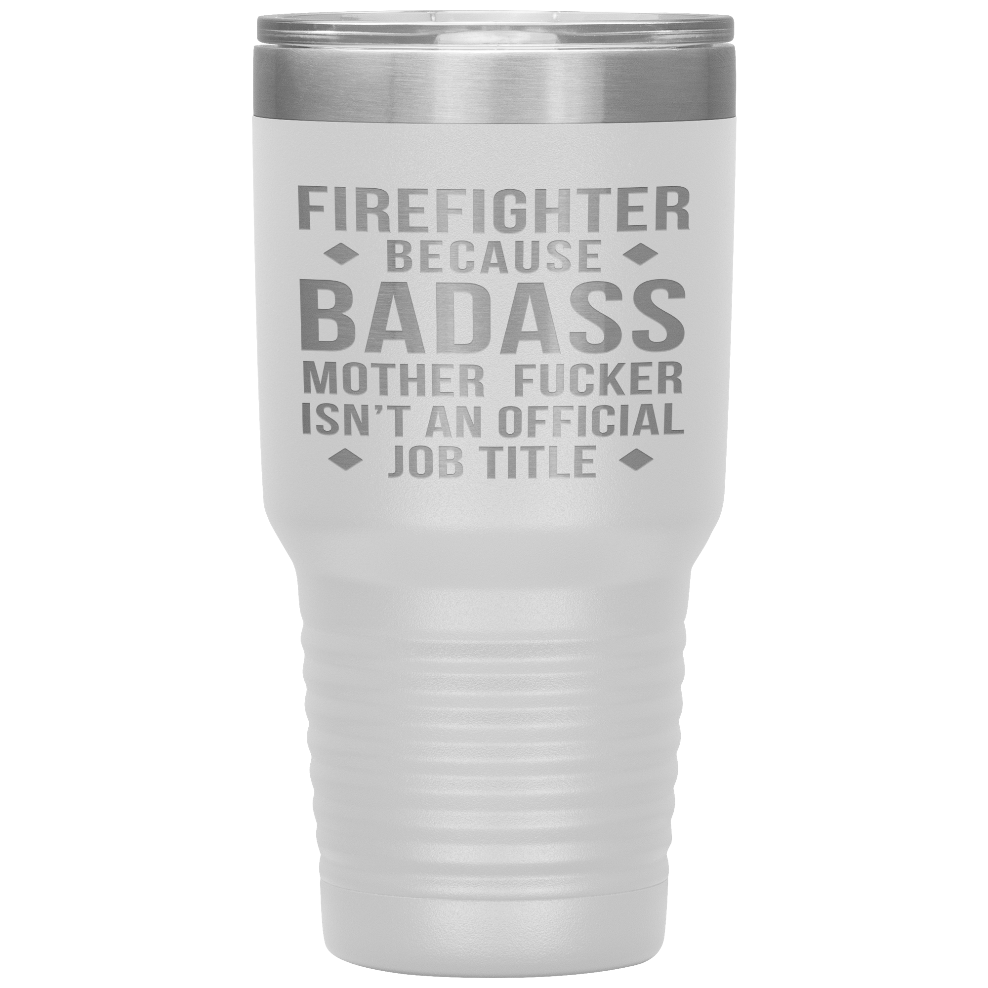 Firefighter Gift, Firefighter badass, 30oz Tumbler, Travel mug, Coffee Tumbler, Present for Firefighter Colleague
