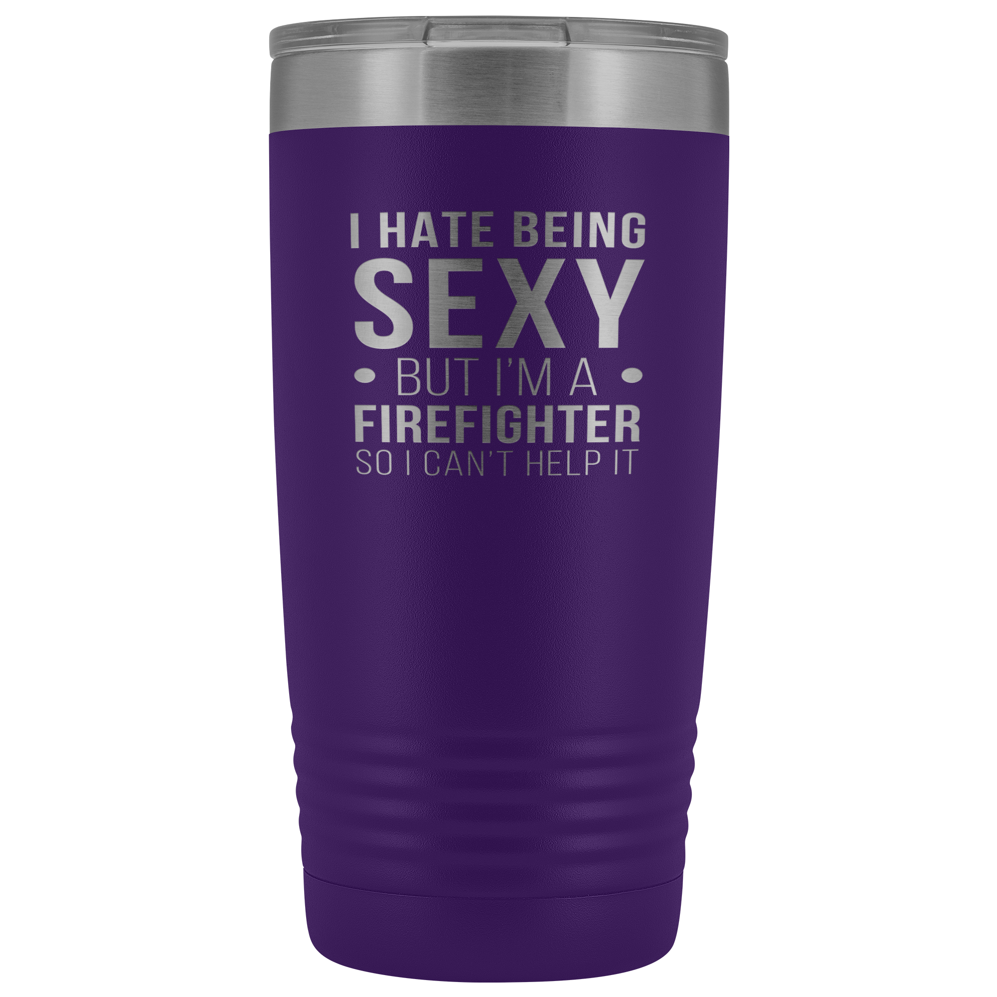 Firefighter Gift, I hate being sexy, but I'm an firefighter, so I can't help it, 20oz Tumbler, Travel mug, Coffee Tumbler, Tea Tumbler