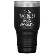 Awesome Machinist 30oz Tumbler