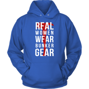 Real Women Wear Bunker Gear Hoodie