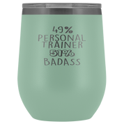 Personal Trainer Gift, 49% Personal Trainer, Badass, 12oz Tumbler, Travel mug, Coffee Tumbler, Present for Personal Trainer Colleague