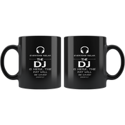 DJ Everyone relax Gift, Christmas, Birthday Present for DJ Black Mug