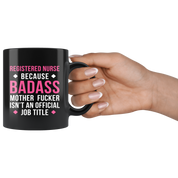 Mug RN / Registered Nurse mug - Badass Registered Nurse mug - RN / Registered Nurse coffee mug RN / Registered Nurse coffee cup (11oz) Black