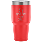 49% Nail Technician, Badass Tumbler 30oz