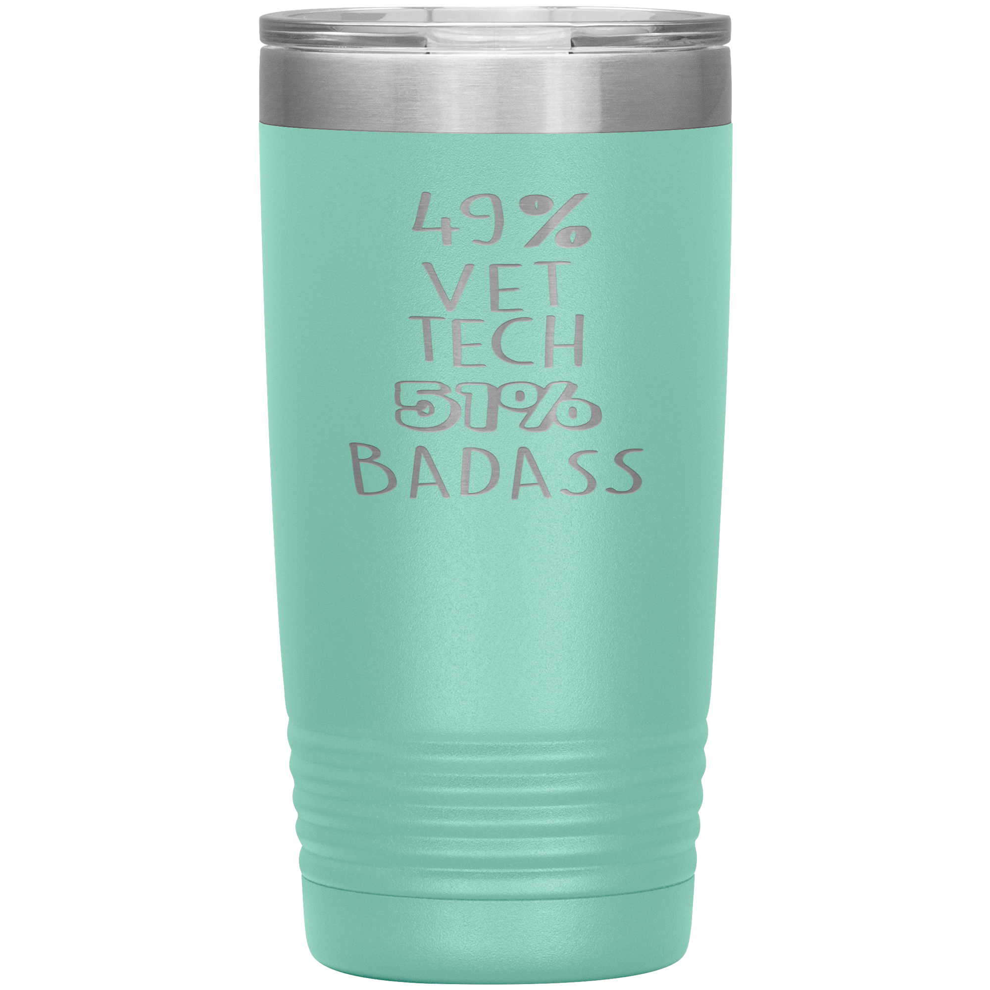Vet tech Gift, 49% Vet tech, Badass, 20oz Tumbler, Travel mug, Coffee Tumbler, Present for Vet tech Colleague