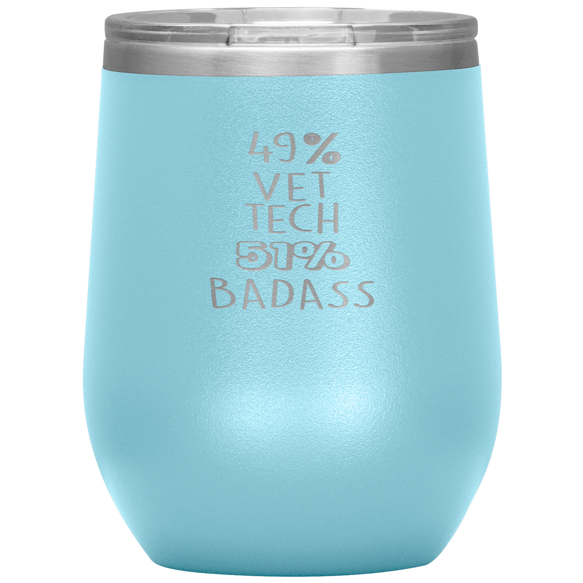 Vet tech Gift, 49% Vet tech, Badass, 12oz Tumbler, Travel mug, Coffee Tumbler, Present for Vet tech Colleague