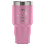 49% Social Worker, Badass Tumbler 30oz