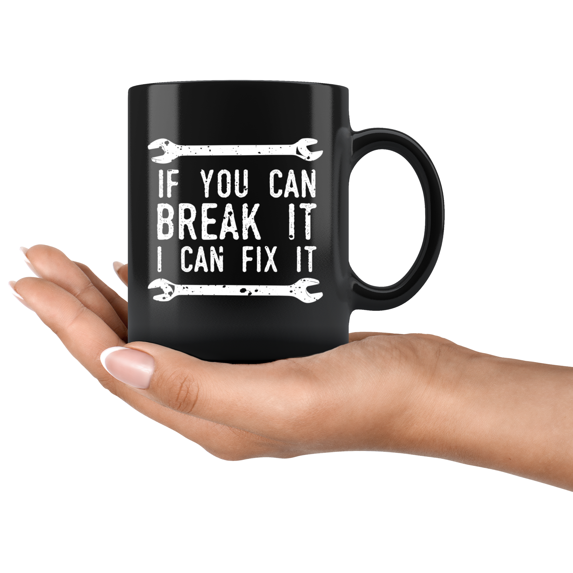 Mug Mechanic gifts Mechanic mug If you can break it I can fix it mug - Mechanic coffee mug