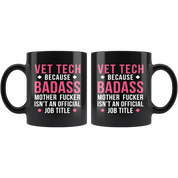 Mug Vet Tech gifts Vet Tech mug - Badass Vet Tech mug - Vet Tech coffee mug Vet Tech coffee cup (11oz) Black