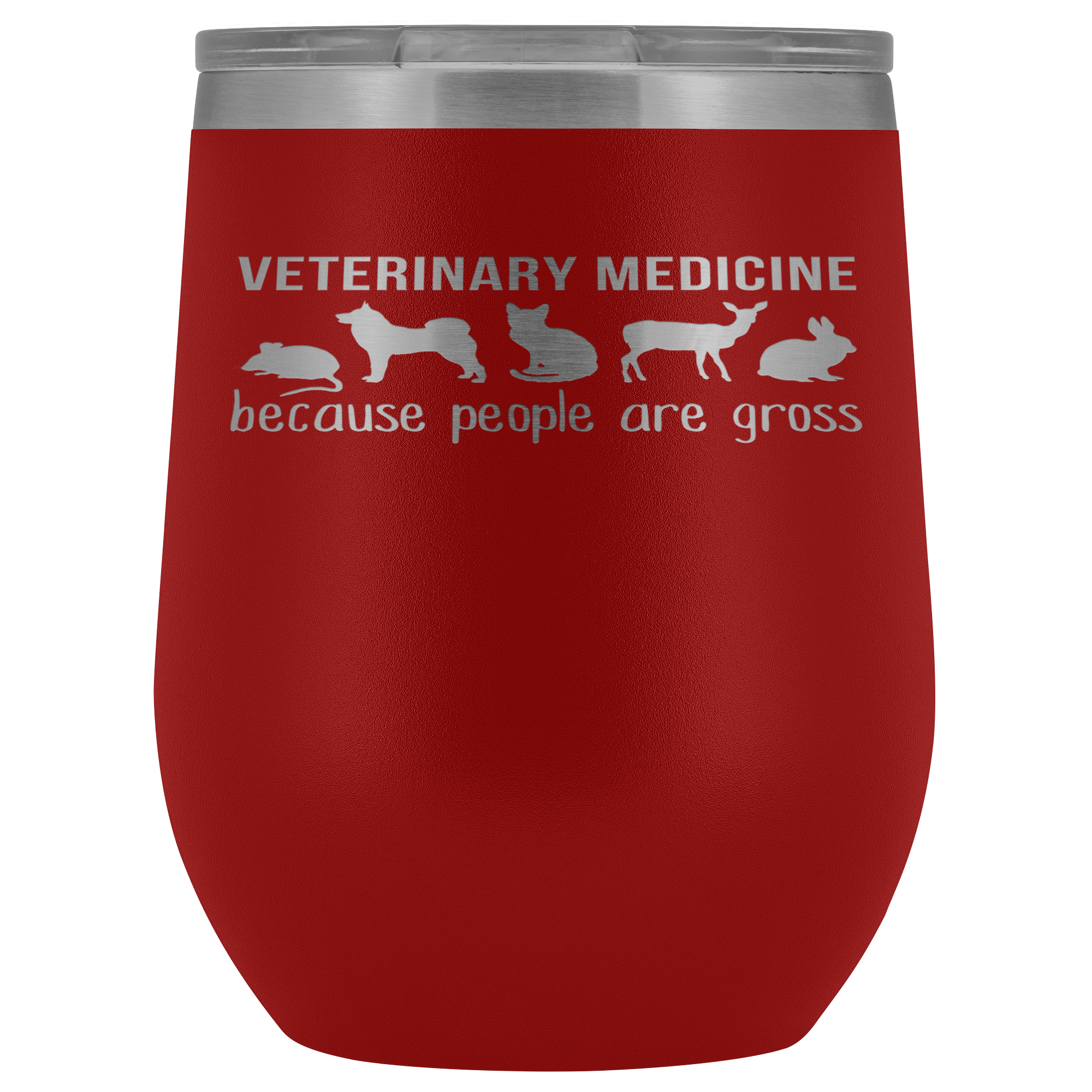 Veterinary Gift, Veterinary medicine: because people are gross, 12oz Vacuum Tumbler, Travel mug, Coffee Tumbler, Tea Tumbler