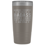 Massage Therapist Gift, Massage Therapist badass, 20oz Tumbler, Travel mug, Coffee Tumbler, Present for Massage Therapist Colleague