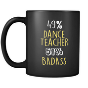49% Dance Teacher 51% Badass
