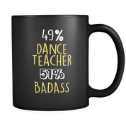 49% Dance Teacher 51% Badass