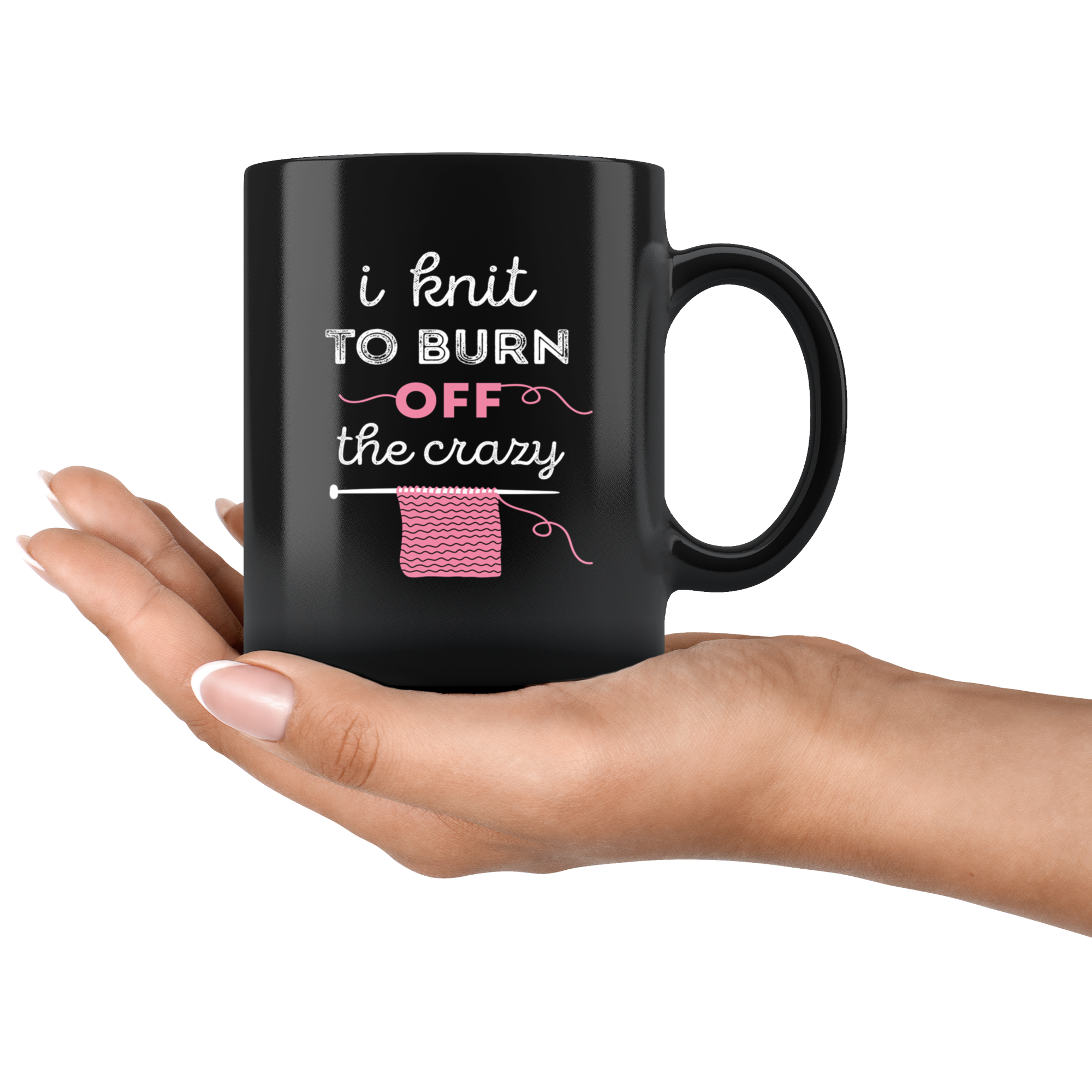 Mug Knitting Knitting Gifts - I knit to burn off the crazy - Knitting Mug Knitting Mug Funny (11oz) Black