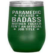 Paramedic Gift, Paramedic badass, 12oz Vacuum Tumbler, Travel mug, Coffee Tumbler, Present for Paramedic Colleague