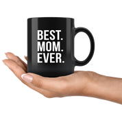 Best Mom Mug, Mother's Day Gift - Best mom ever -The Perfect Christmast Gift, Birthday Present for her, Coffee Mug, Tea Cup