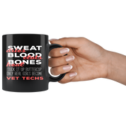 Veterinarian mug - Sweat dries bood clots bones heal suck it up buttercup only real girls become vet techs coffee mug Black (11oz)