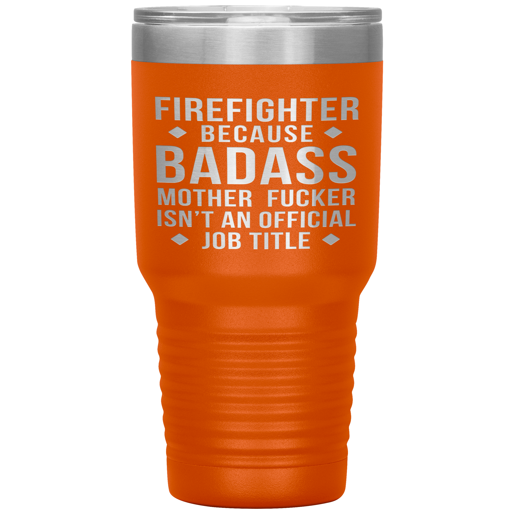 Firefighter Gift, Firefighter badass, 30oz Tumbler, Travel mug, Coffee Tumbler, Present for Firefighter Colleague
