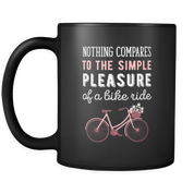 Cycling Coffee Mug Gift - Nothing compares to the simple pleasure of a bike ride