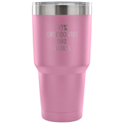 49% Orthodontist, Badass Tumbler 30oz