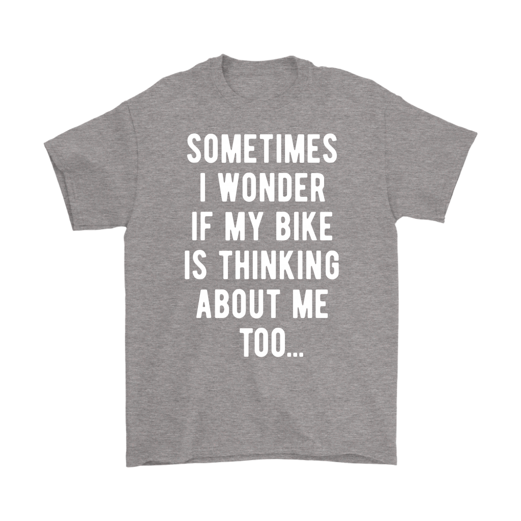 Cycling Sometimes I wonder if my bike is thinking about me too Gift, Woman's tee, Unisex T-shirt, V-neck, Summer Apparel