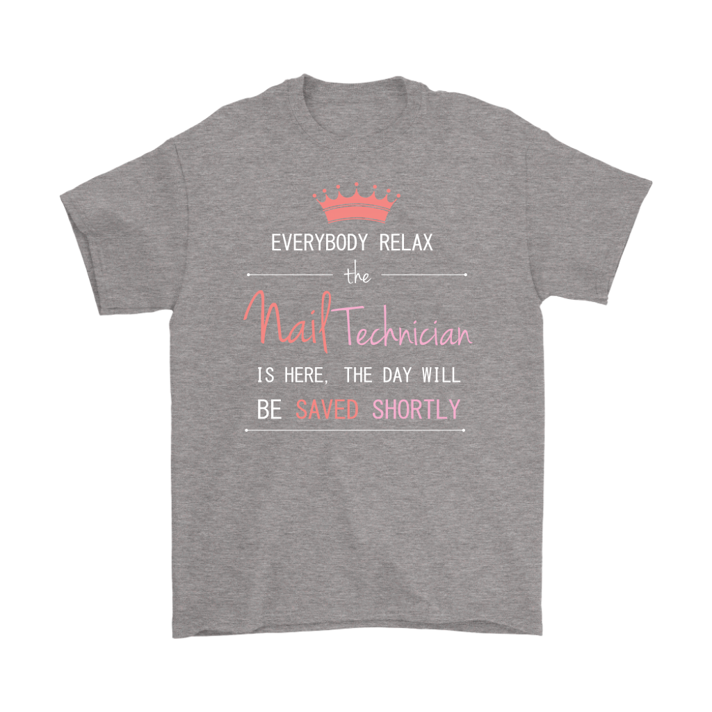 Everyone relax the nail technician is here, the day will be save shortly, Woman's tee, Unisex T-shirt, V-neck, Summer Apparel