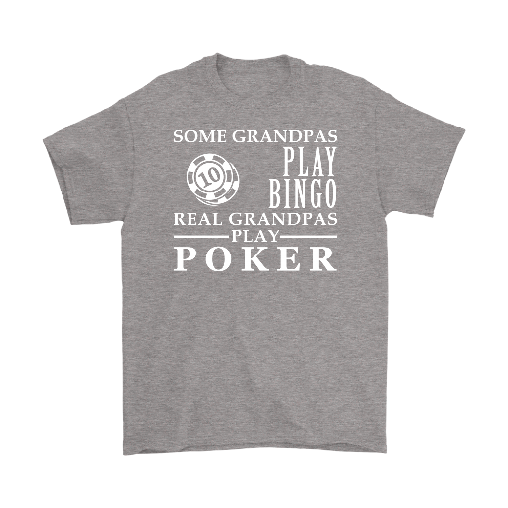 Poker Gift, Some Grandpas play bingo, Real Grandpas Poker, Grandpa tee, Unisex T-shirt, Grandfather gift, Grandfather t-shirt