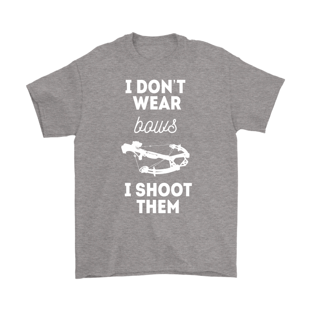 Hunting I don't wear bows, I shoot them T-Shirt