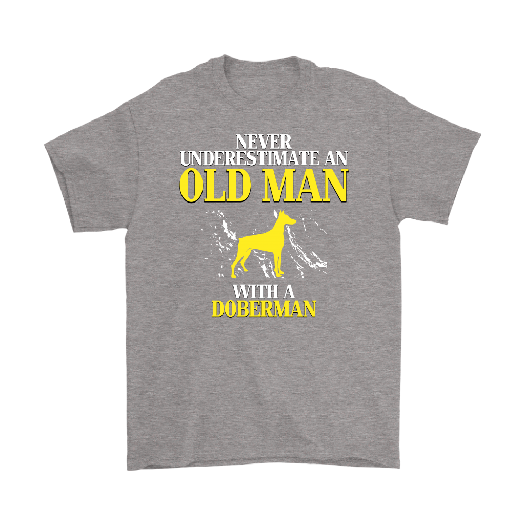 Doberman Gift, Never underestimate an old man with a Doberman, Grandpa tee, Unisex T-shirt, Grandfather gift, Grandfather t-shirt